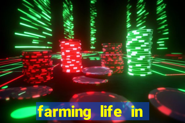 farming life in another world dublado